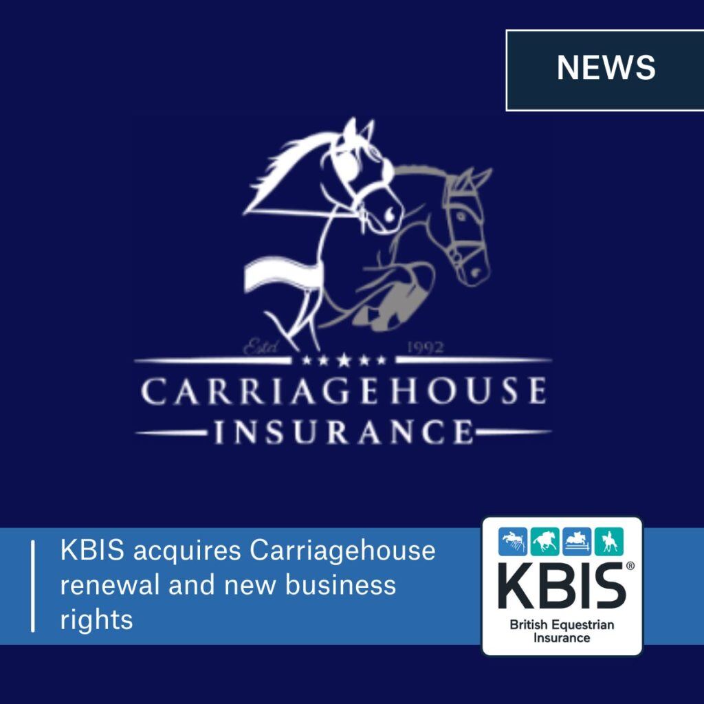 KBIS British Equestrian Insurance acquires Carriagehouse renewal and new business rights